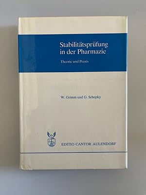 Stabilitätsprüfung in der Pharmazie. Theorie und Praxis.