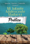 Seller image for MI INFANTE-ADOLESCENTE MADUREZ PO TICA for sale by AG Library