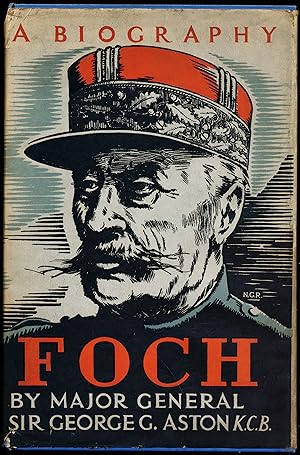 Seller image for A BIOGRAPHY OF THE LATE MARSHAL FOCH for sale by Alkahest Books