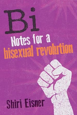 Seller image for Bi : Notes for a Bisexual Revolution for sale by GreatBookPrices