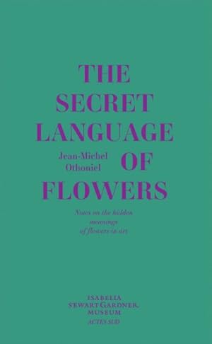Bild des Verkufers fr Secret Language of Flowers : Notes on the Hidden Meanings of Flowers in Art zum Verkauf von GreatBookPricesUK