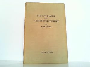 Bild des Verkufers fr Die Grundlagen der Verkehrswirtschaft. zum Verkauf von Antiquariat Ehbrecht - Preis inkl. MwSt.