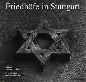 Imagen del vendedor de Friedhfe in Stuttgart: 3. Band. Pragfriedhof: Israelitischer Teil. a la venta por Fundus-Online GbR Borkert Schwarz Zerfa