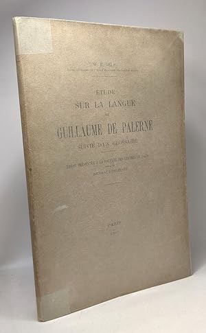 Seller image for tude sur la langue de Guillaume de Palerne suivie d'un glossaire - thse for sale by crealivres