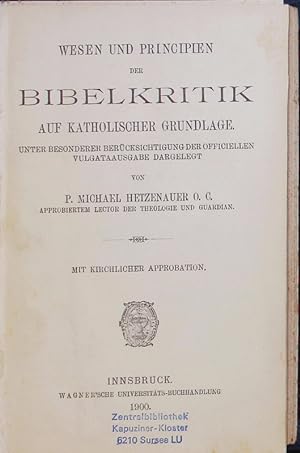Bild des Verkufers fr Wesen und Principien der Bibelkritik auf katholischer Grundlage. zum Verkauf von Antiquariat Bookfarm