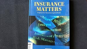 Bild des Verkufers fr Insurance matters. Englisch fr Versicherungskaufleute. zum Verkauf von Antiquariat Bookfarm