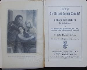 Bild des Verkufers fr Heilige die Arbeit deiner Hnde! Oder: Sittliche Erwgungen fr Laienbrder. zum Verkauf von Antiquariat Bookfarm