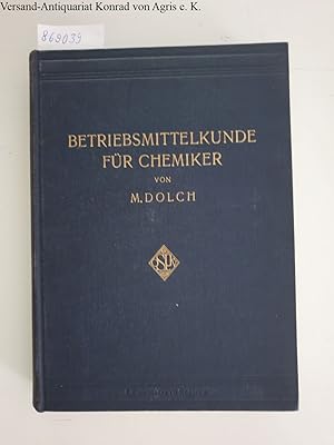 Bild des Verkufers fr Betriebsmittelkunde fr Chemiker : Ein Lehrbuch der Allgemeinen Chemischen Technologie : zum Verkauf von Versand-Antiquariat Konrad von Agris e.K.