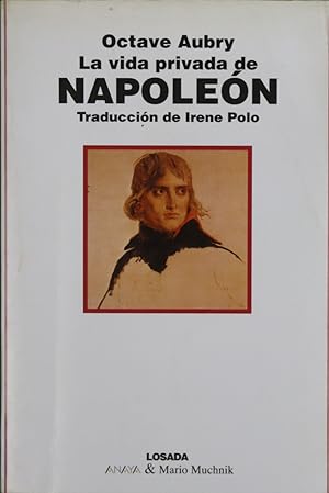 Seller image for La vida privada de Napolen for sale by Librera Alonso Quijano