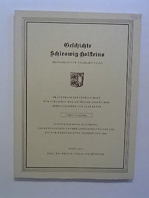 Image du vendeur pour Die Herzogtmer von der Landesteilung von 1544 bis zum Kopenhagener Frieden von 1660. Geschichte Schleswig-Holsteins, 5. Band, 1. Lieferung. mis en vente par Buecherhof