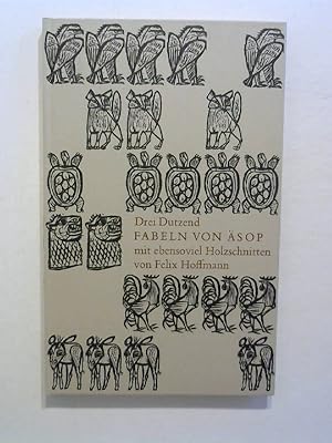 Drei Dutzend Fabeln von Äsop mit ebensoviel Holzschnitten von Felix Hoffmann.