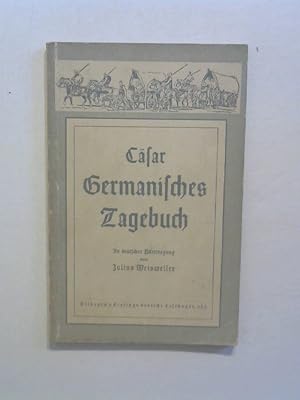 Cäsar: Germanisches Tagebuch.