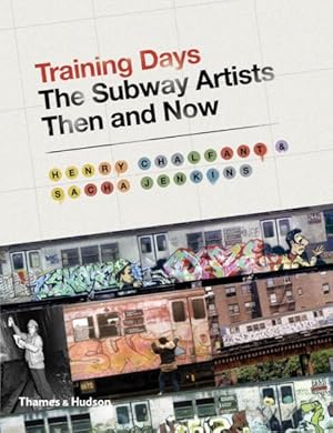 Seller image for Training Days : The Subway Artists Then and Now for sale by GreatBookPricesUK