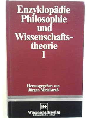 Enzyklopädie Philosophie und Wissenschaftstheorie 1: A - G.