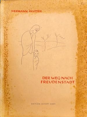 Image du vendeur pour Der Weg nach Freudenstadt. Ballade der Landstrae in fnf Bildern. Opus 66. Fr die Bhne eingerichtet von Sonia Korty. Klavierauszug mis en vente par Paul van Kuik Antiquarian Music