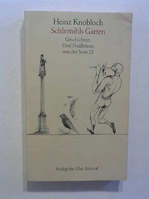 Image du vendeur pour Schlemihls Garten: Geschichten. Und Feuilletons von der Seite 22. mis en vente par Buecherhof