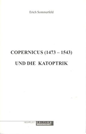 Bild des Verkufers fr Copernicus (1473 - 1543) und die Katoptrik. Edition Wissenschaft, zum Verkauf von nika-books, art & crafts GbR
