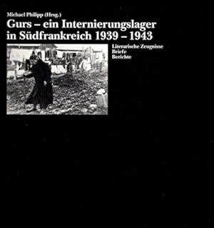 Bild des Verkufers fr Gurs - ein Internierungslager in Sdfrankreich 1939 - 1943 // Literarische Zeugnisse, Briefe, Berichte. Teil von: Anne-Frank-Shoah-Bibliothek; zum Verkauf von nika-books, art & crafts GbR