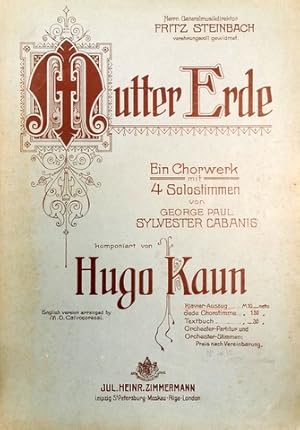 Seller image for Mutter Erde. Ein Chorwerk mit 4 Solostimmen von George Paul Sylvester Cabanis. English version arranged by M.D. Calvocoressi. Klavier-Auszug for sale by Paul van Kuik Antiquarian Music