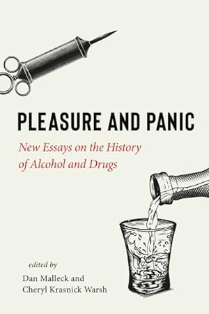 Image du vendeur pour Pleasure and Panic : New Essays on the History of Alcohol and Drugs mis en vente par GreatBookPrices
