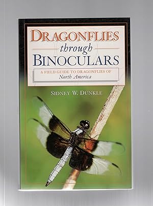 Immagine del venditore per Dragonflies through Binoculars: A Field Guide to Dragonflies of North America venduto da Calluna Books