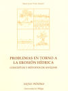 Seller image for Problemas en torno a la erosin hdrica. Conceptos y mtodos de anlisis for sale by Agapea Libros