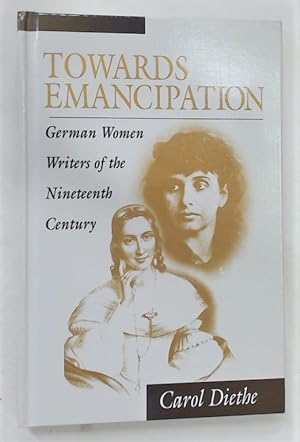 Immagine del venditore per Towards Emancipation. German Women Writers of the Nineteenth Century. venduto da Plurabelle Books Ltd
