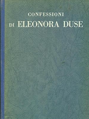 Image du vendeur pour Confessioni di eleonora Duse - Il soldato del S. Marco mis en vente par Librodifaccia