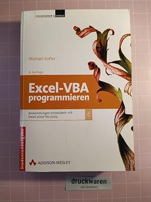 Excel-VBA programmieren. Anwendungen entwickeln mit Excel 2000 bis 2003.