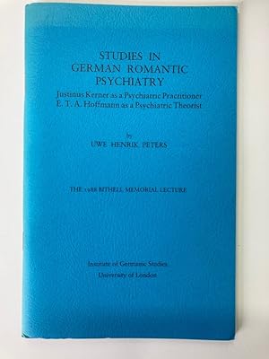 Bild des Verkufers fr Studies in German Romantic Psychiatry. Justinus Kerner as a Psychiatric Practitioner, E T A Hoffmann as a Psychiatric Theorist. zum Verkauf von Plurabelle Books Ltd