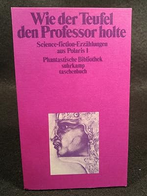 Wie der Teufel den Professor holte [Neubuch] Science Fiction Stories aus Polaris 1. Phantastische...