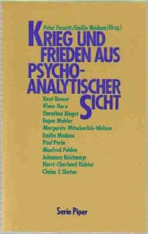 Seller image for Krieg und Frieden aus psychoanalytischer Sicht. Peter Passett ; Emilio Modena (Hrsg.). Knut Boeser . / Piper ; Bd. 565 for sale by Versandantiquariat Lenze,  Renate Lenze
