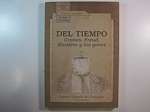 Seller image for DEL TIEMPO. CRONOS, FREUD, EINSTEIN Y LOS GENES. for sale by Costa LLibreter