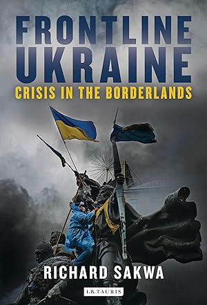 Bild des Verkufers fr Frontline Ukraine: Crisis in the Borderlands zum Verkauf von moluna