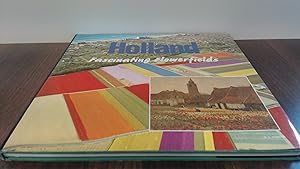 Seller image for HOLLAND: FASCINATING FLOWERFIELDS. for sale by BoundlessBookstore