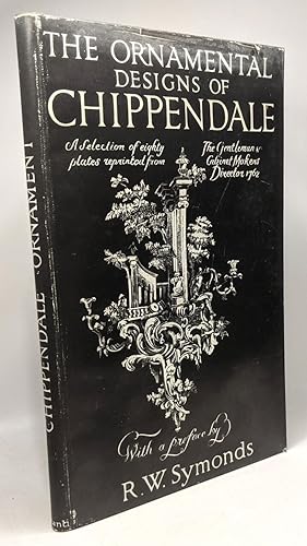 Dessins d'ornement du style chippendale de Gentlemand and Cabinet-Maker's Director 1762 / The orn...