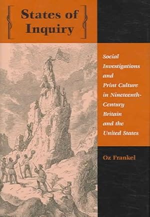 Seller image for States of Inquiry : Social Investigations And Print Culture in Nineteenth-century Britain And the United States for sale by GreatBookPricesUK