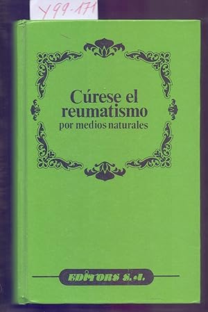 Seller image for CURESE EL REUMATISMO POR MEDIOS NATURALES for sale by Libreria 7 Soles