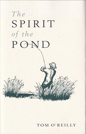 Seller image for THE SPIRIT OF THE POND. By Tom O'Reilly. First edition. for sale by Coch-y-Bonddu Books Ltd