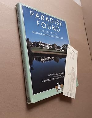 Bild des Verkufers fr PARADISE FOUND: THE STORY OF THE MOUNT KENYA SAFARI CLUB. By Lucinda de Laroque. zum Verkauf von Coch-y-Bonddu Books Ltd