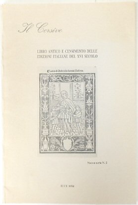 Bild des Verkufers fr Il Corsivo: Libro Antico E Censimento Delle Edizioni Italiane Del XVI Secolo, Nuova Serie N.2 zum Verkauf von PsychoBabel & Skoob Books