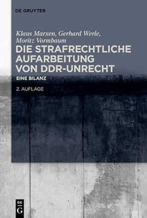 Bild des Verkufers fr Die strafrechtliche Aufarbeitung von DDR-Unrecht : Eine Bilanz zum Verkauf von AHA-BUCH GmbH