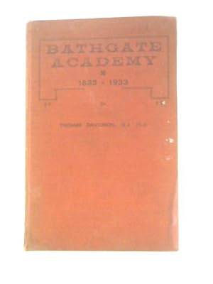 Seller image for Bathgate Academy: 1833-1933 for sale by World of Rare Books