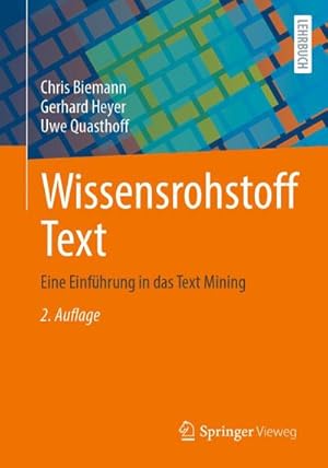 Bild des Verkufers fr Wissensrohstoff Text : Eine Einfhrung in das Text Mining zum Verkauf von AHA-BUCH GmbH