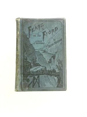 Imagen del vendedor de Feats on the fiord: A tale of Norway a la venta por World of Rare Books