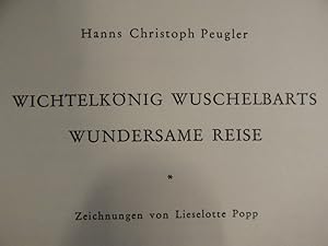 Imagen del vendedor de Wichtelknig Wuschenbarts wundersame Reise a la venta por Buchantiquariat Uwe Sticht, Einzelunter.
