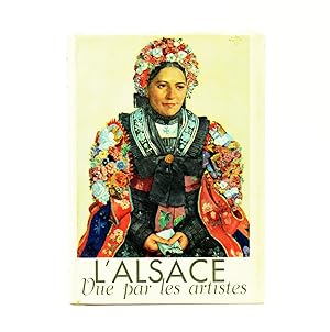 Bild des Verkufers fr L'Alsace vue par les artistes. zum Verkauf von Librairie de l'Amateur