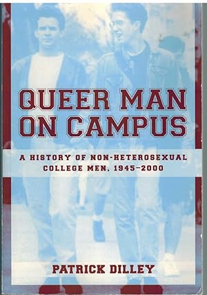 Seller image for QUEER MAN ON CAMPUS A History of Non-Heterosexual College Men, 1945-2000 for sale by The Avocado Pit