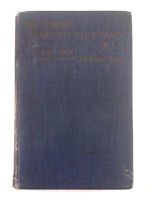 Seller image for The First Hundred Thousand, Being the Unofficial Chronicle of a Unit of "K(1)" for sale by World of Rare Books