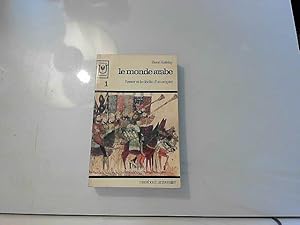 Image du vendeur pour Le Monde Arabe - 1 - l' Essor et Le Dclin D'un Empire mis en vente par JLG_livres anciens et modernes